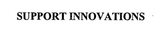 SUPPORT INNOVATIONS