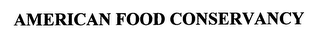 AMERICAN FOOD CONSERVANCY