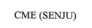CME (SENJU)