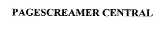 PAGESCREAMER CENTRAL