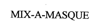 MIX-A-MASQUE