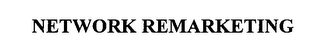 NETWORK REMARKETING