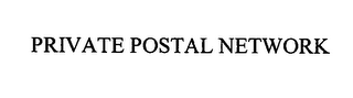 PRIVATE POSTAL NETWORK