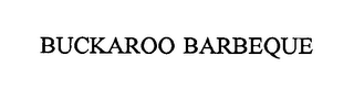 BUCKAROO BARBEQUE