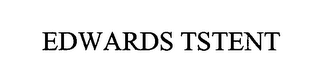 EDWARDS TSTENT
