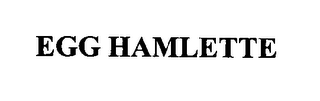 EGG HAMLETTE