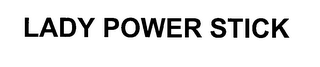 LADY POWER STICK