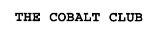 THE COBALT CLUB