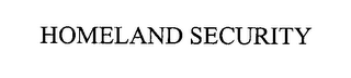 HOMELAND SECURITY