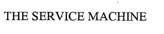 THE SERVICE MACHINE