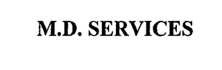 M.D. SERVICES