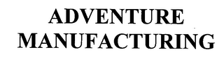 ADVENTURE MANUFACTURING