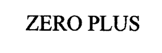 ZERO PLUS