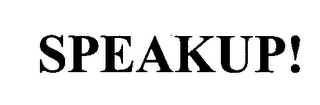 SPEAKUP!