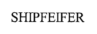 SHIPFEIFER