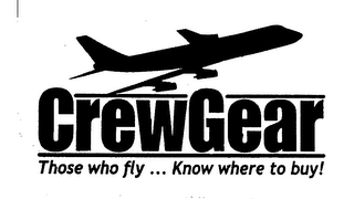 CREWGEAR THOSE WHO FLY ... KNOW WHERE TO BUY!