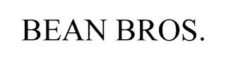 BEAN BROS.