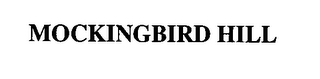 MOCKINGBIRD HILL