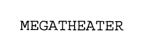 MEGATHEATER