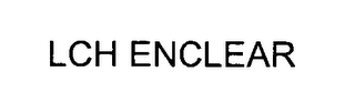 LCH ENCLEAR
