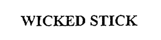 WICKED STICK