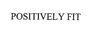 POSITIVELY FIT
