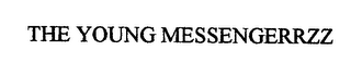 THE YOUNG MESSENGERRZZ