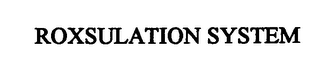 ROXSULATION SYSTEM