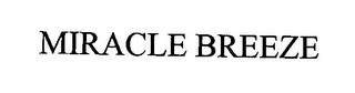 MIRACLE BREEZE