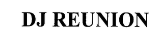 DJ REUNION