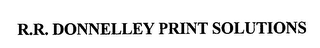 R.R. DONNELLEY PRINT SOLUTIONS