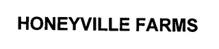 HONEYVILLE FARMS