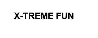 X-TREME FUN