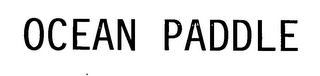 OCEAN PADDLE