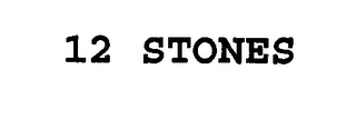 12 STONES