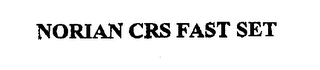 NORIAN CRS FAST SET