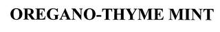 OREGANO-THYME MINT