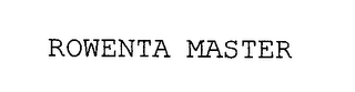 ROWENTA MASTER