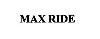 MAX RIDE