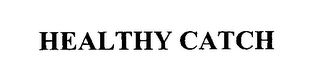HEALTHY CATCH