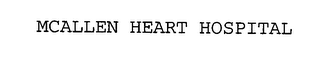 MCALLEN HEART HOSPITAL