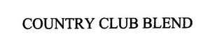 COUNTRY CLUB BLEND