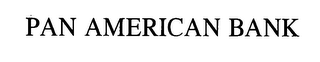 PAN AMERICAN BANK