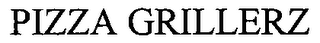 PIZZA GRILLERZ
