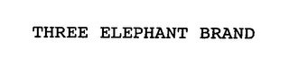 THREE ELEPHANT BRAND