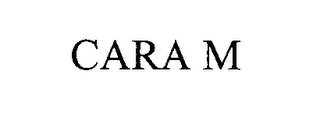 CARA M