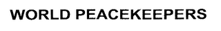 WORLD PEACEKEEPERS
