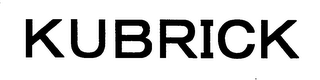 KUBRICK