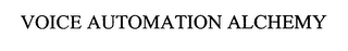 VOICE AUTOMATION ALCHEMY