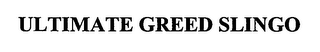 ULTIMATE GREED SLINGO